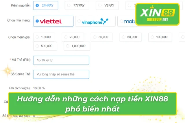 Hướng Dẫn Cách Nạp Tiền Xin88 Nhanh Chóng Và Đơn Giản Nhất Hướng dẫn những cách nạp tiền phổ biến nhất tại XIN88