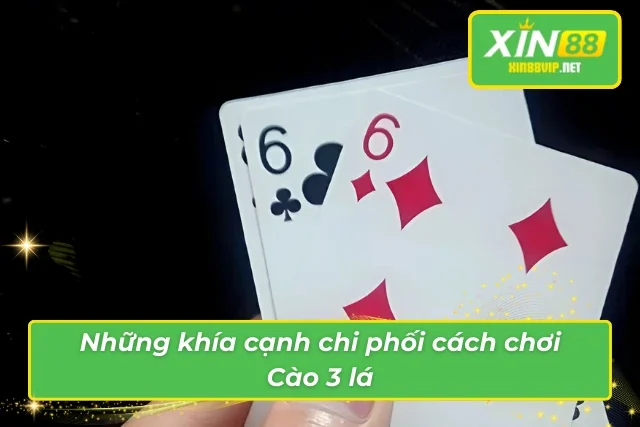 Bài Cào 3 Lá XIN88 – Cược Nhanh Thắng Lớn Không Giới Hạn Cách chơi đầy lôi của của Cào 3 lá tại XIN88